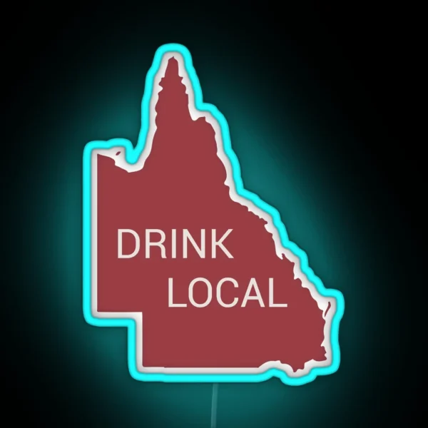 Drink Local QLD State RGB Neon Sign