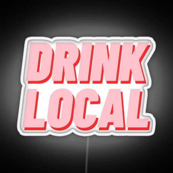 Drink Local RGB Neon Sign