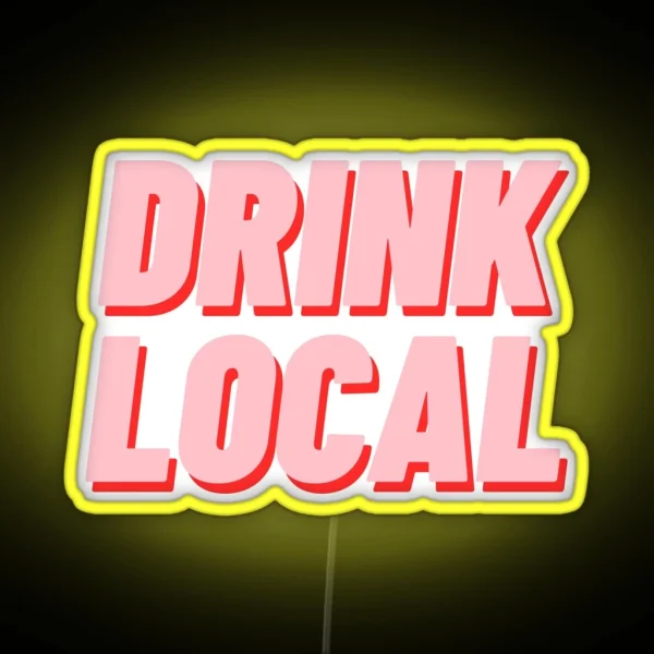 Drink Local RGB Neon Sign