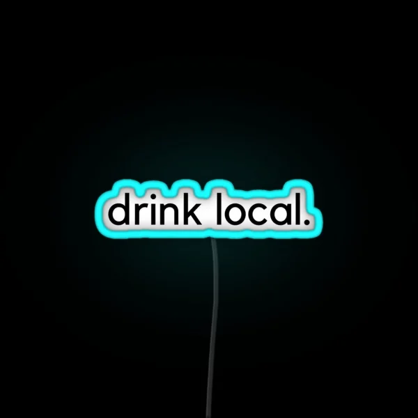 Drink Local RGB Neon Sign