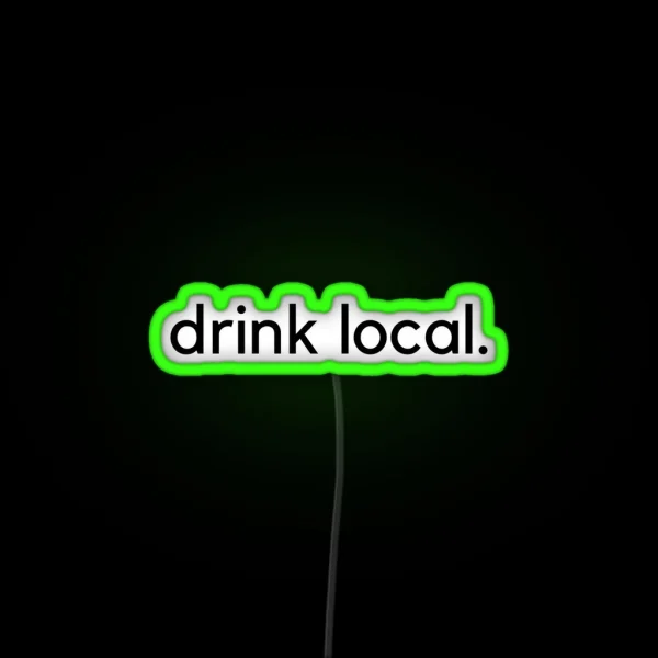Drink Local RGB Neon Sign