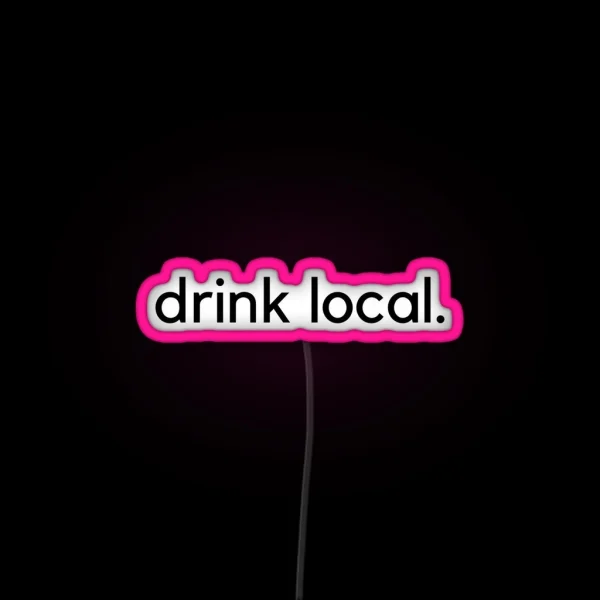 Drink Local RGB Neon Sign