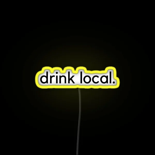 Drink Local RGB Neon Sign
