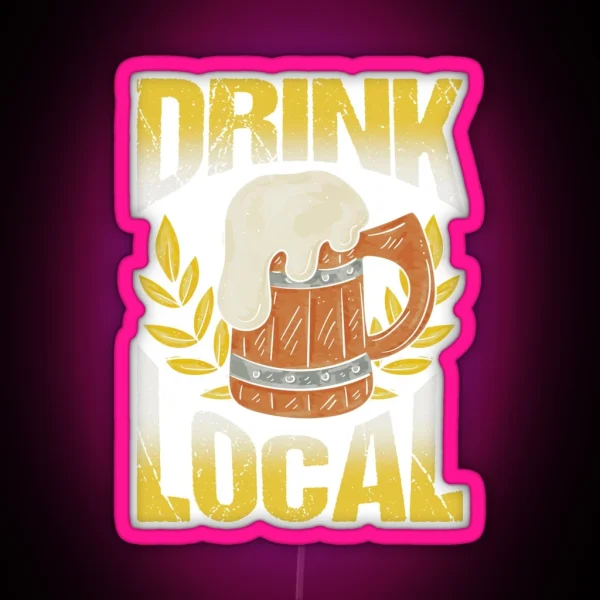 Drink Local RGB Neon Sign