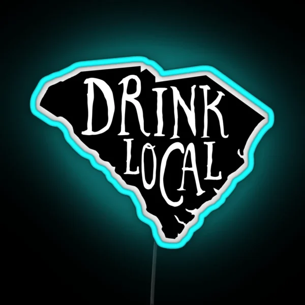 Drink Local South Carolina State Outline Craft Beer RGB Neon Sign