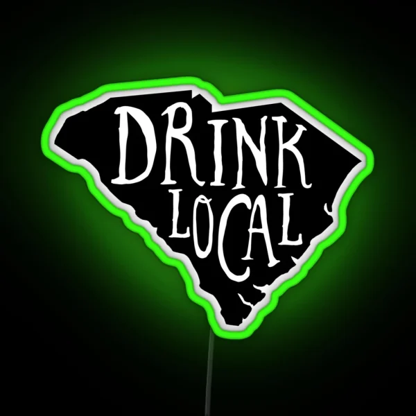 Drink Local South Carolina State Outline Craft Beer RGB Neon Sign