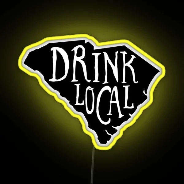Drink Local South Carolina State Outline Craft Beer RGB Neon Sign