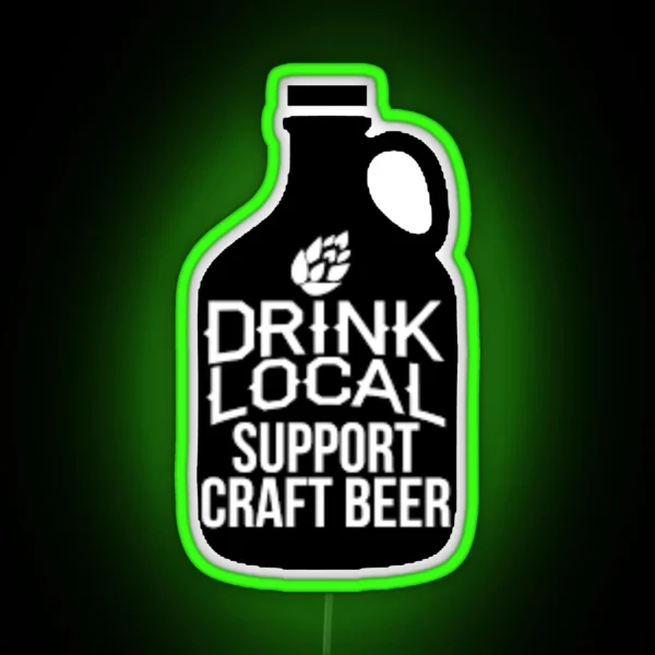Drink Local Support Craft Beer RGB Neon Sign