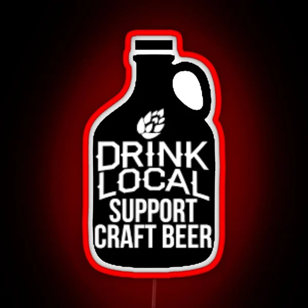 Drink Local Support Craft Beer RGB Neon Sign
