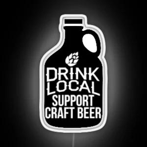 Drink Local Support Craft Beer RGB Neon Sign