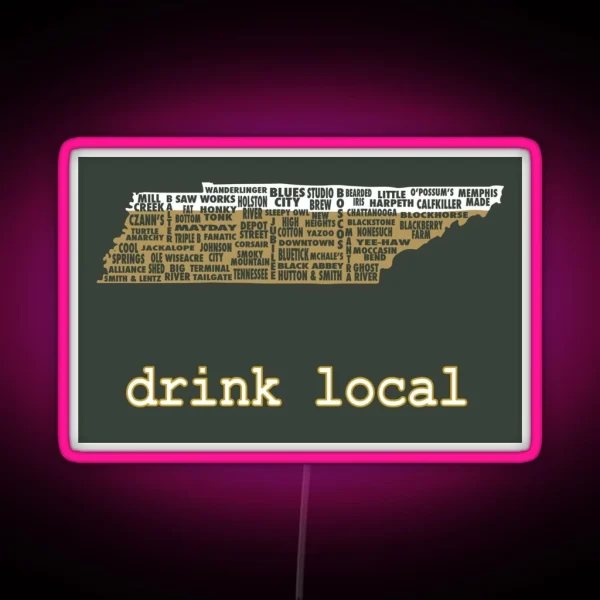 Drink Local Tennessee Beer Led RGB Neon Sign