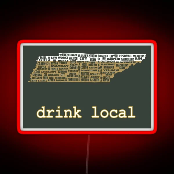 Drink Local Tennessee Beer Led RGB Neon Sign