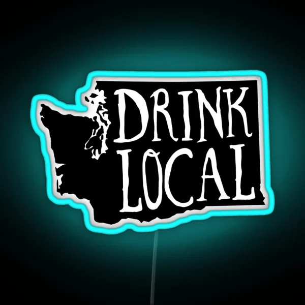 Drink Local Washington State Outline Craft RGB Neon Sign