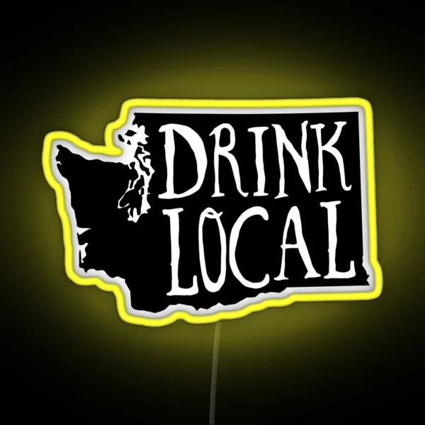 Drink Local Washington State Outline Craft RGB Neon Sign