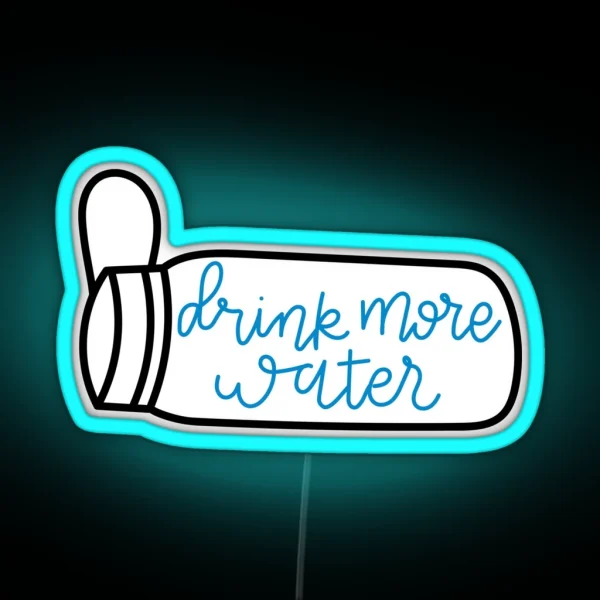 Drink More Water 3 RGB Neon Sign