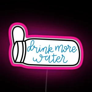 Drink More Water 3 RGB Neon Sign