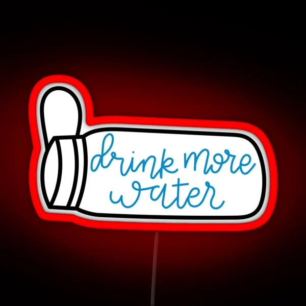 Drink More Water 3 RGB Neon Sign