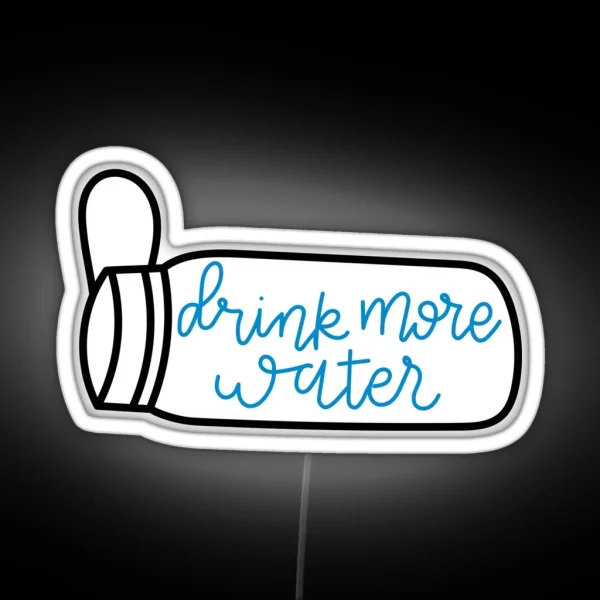 Drink More Water 3 RGB Neon Sign