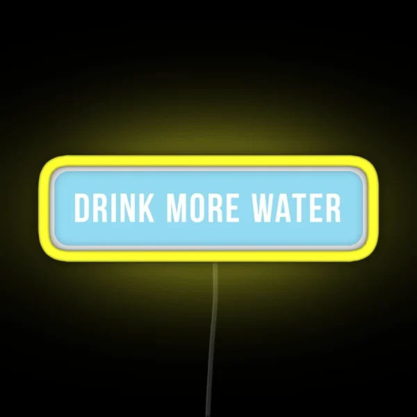 Drink More Water Funny RGB Neon Sign