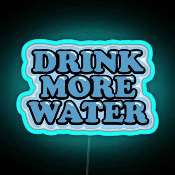 Drink More Water RGB Neon Sign