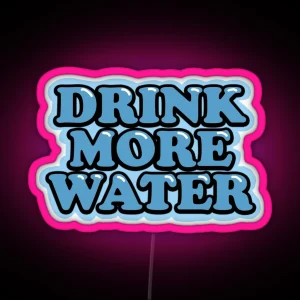 Drink More Water RGB Neon Sign