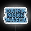 Remind yourself to drink more water with colorful neon signs