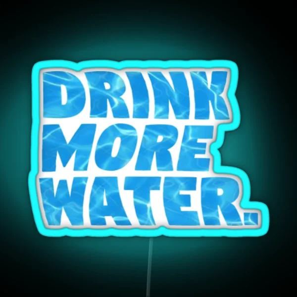 Drink More Water RGB Neon Sign