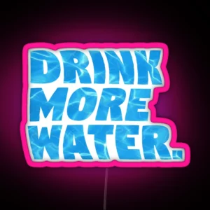 Drink More Water RGB Neon Sign