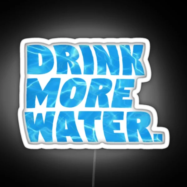 Drink More Water RGB Neon Sign