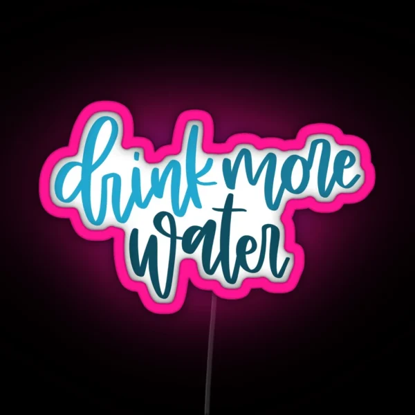 Drink More Water RGB Neon Sign