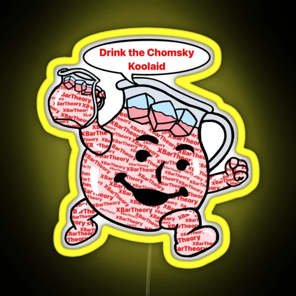 Drink The Chomsky Koolaid RGB Neon Sign