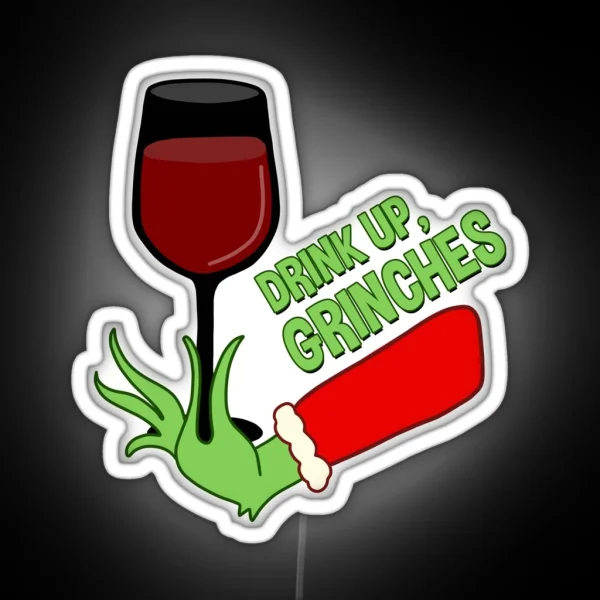 Drink Up Grinches RGB Neon Sign