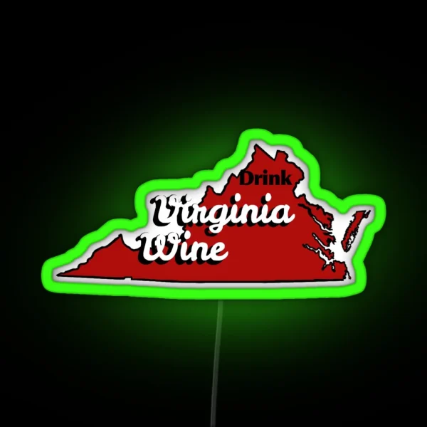 Drink Virginia Wine VA Vineyards Support Local RGB Neon Sign