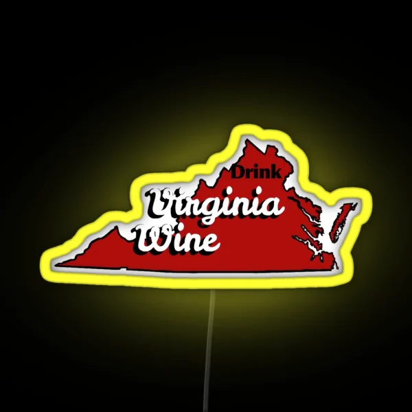 Drink Virginia Wine VA Vineyards Support Local RGB Neon Sign
