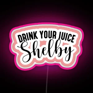 Drink Your Juice Shelby RGB Neon Sign