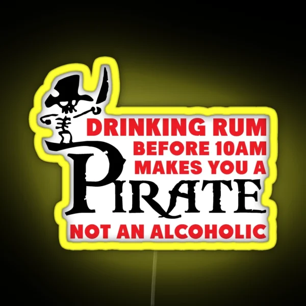 Drinking Rum Before 10am Like A Pirate RGB Neon Sign