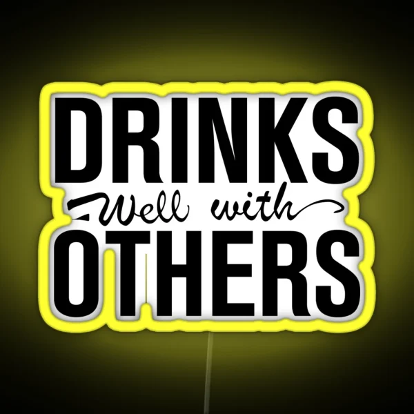 Drinks Well With Others RGB Neon Sign
