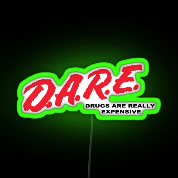 Drugs Are Really Expensive RGB Neon Sign