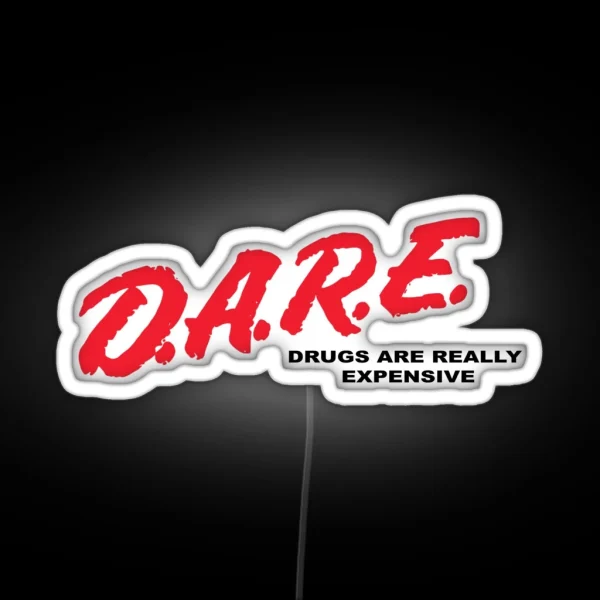 Drugs Are Really Expensive RGB Neon Sign