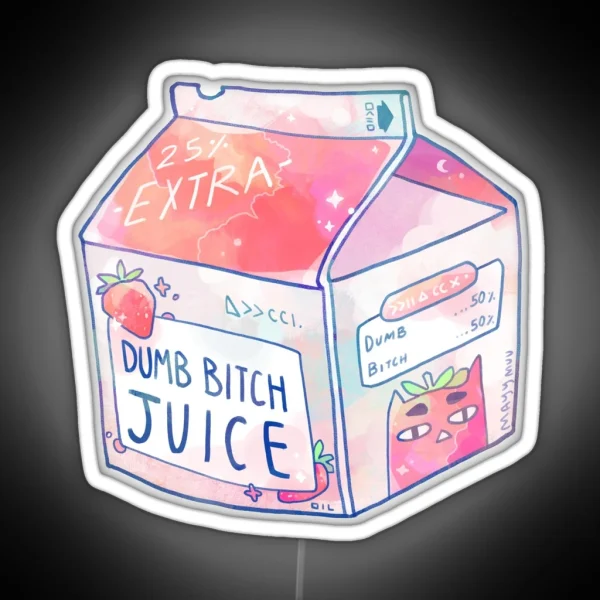 Dumb Bitch Juice RGB Neon Sign