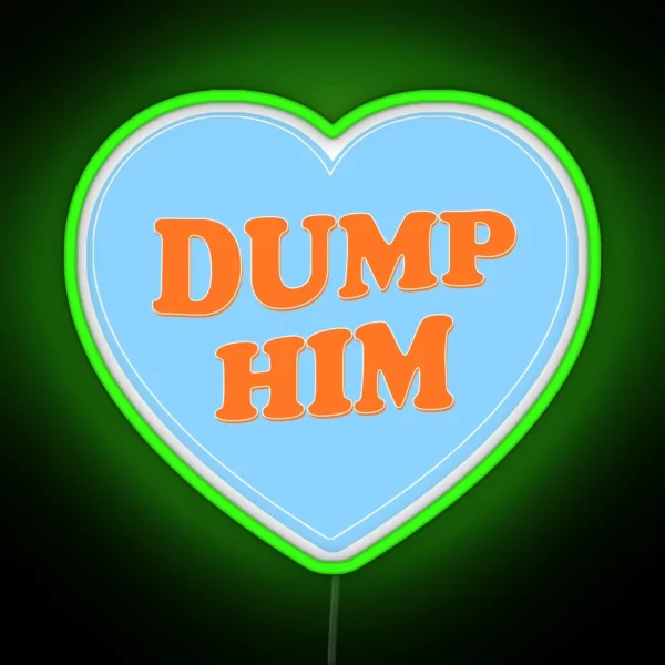 Dump Him Heart RGB Neon Sign