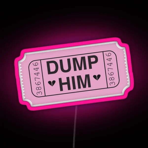 Dump Him Pink RGB Neon Sign