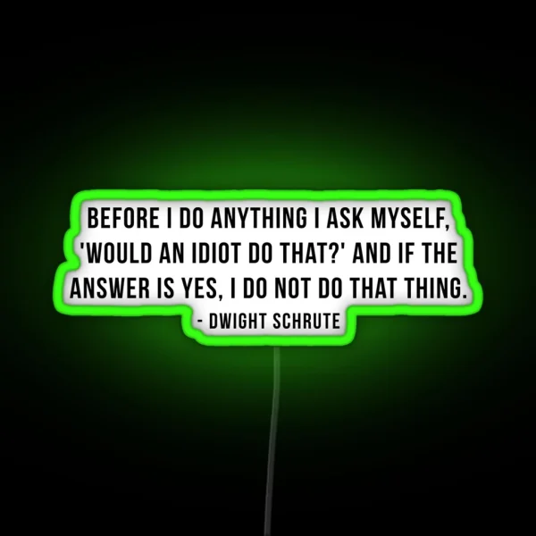 Dwight Schrute Quote RGB Neon Sign