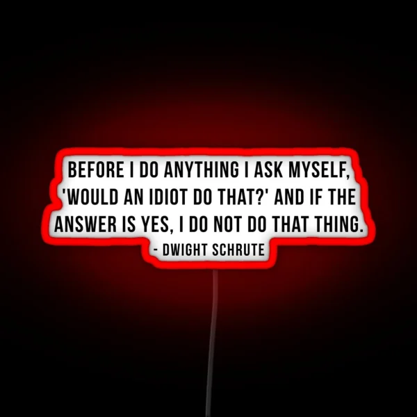 Dwight Schrute Quote RGB Neon Sign