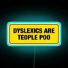 Dyslexia awareness neon sign for humorous office decor accents fun