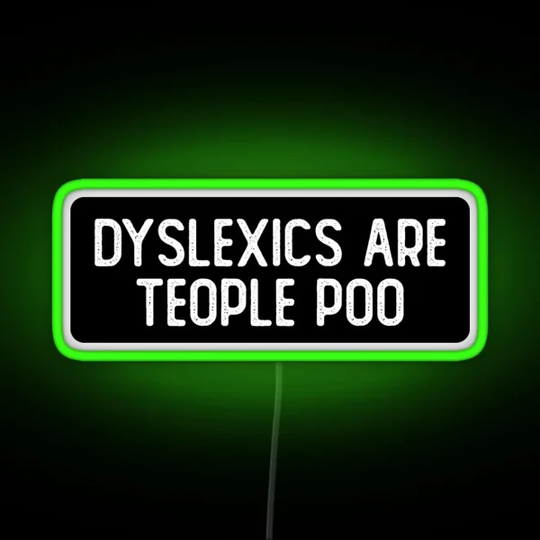 Dyslexics Are Teople Poo Cool Helmet RGB Neon Sign