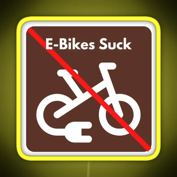 E Bikes Suck Trail Signage RGB Neon Sign