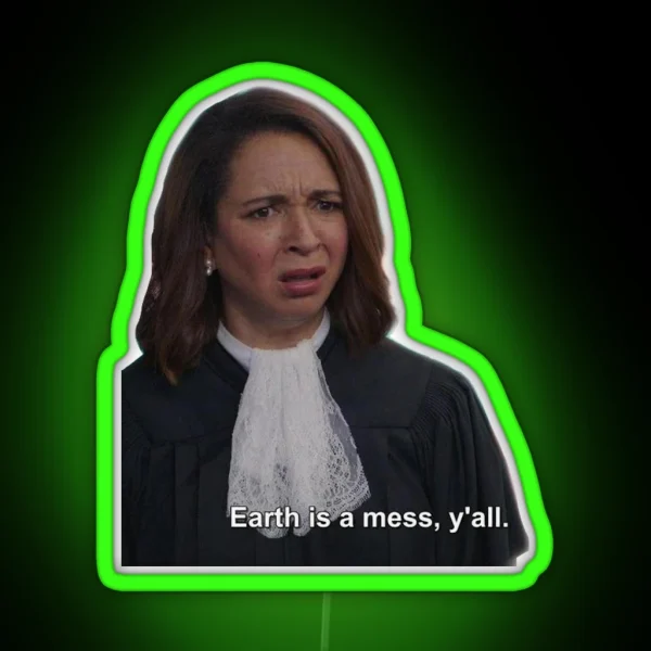 Earth Is A Mess Y All RGB Neon Sign
