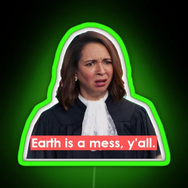 Earth Is A Mess Y All RGB Neon Sign