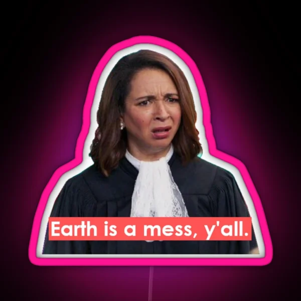 Earth Is A Mess Y All RGB Neon Sign
